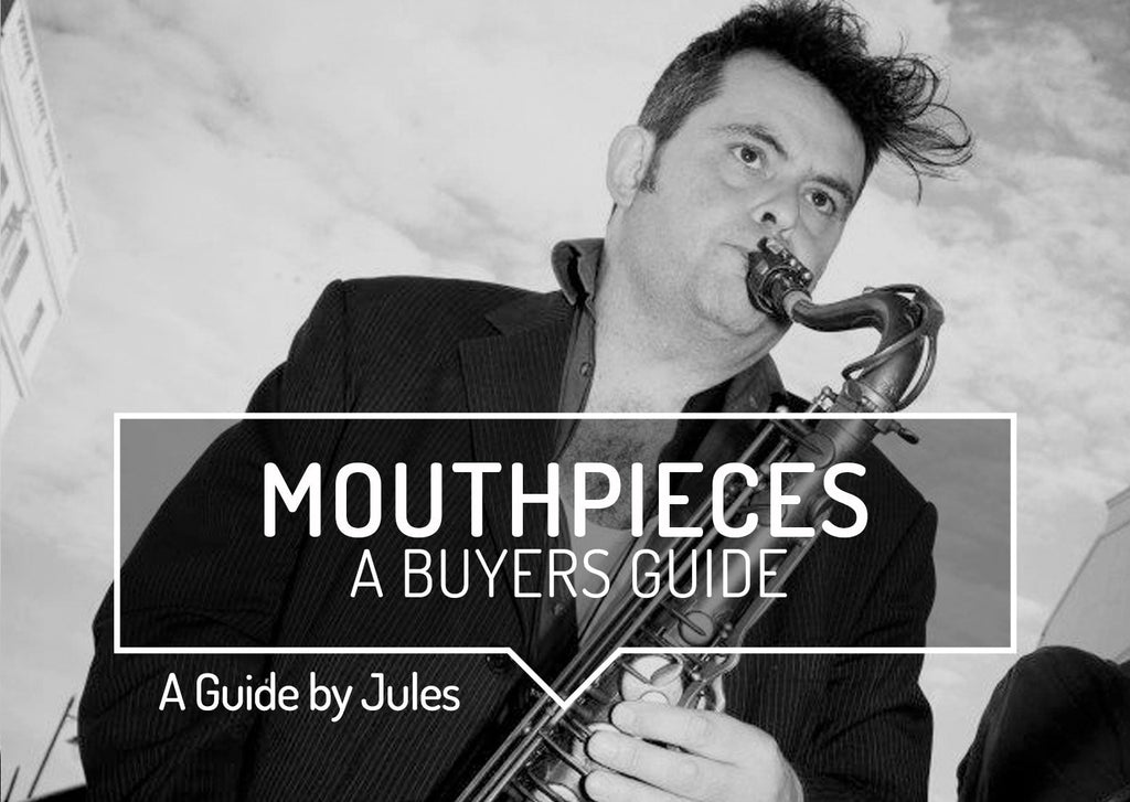 MOUTHPIECES – A BUYERS GUIDE - SAX