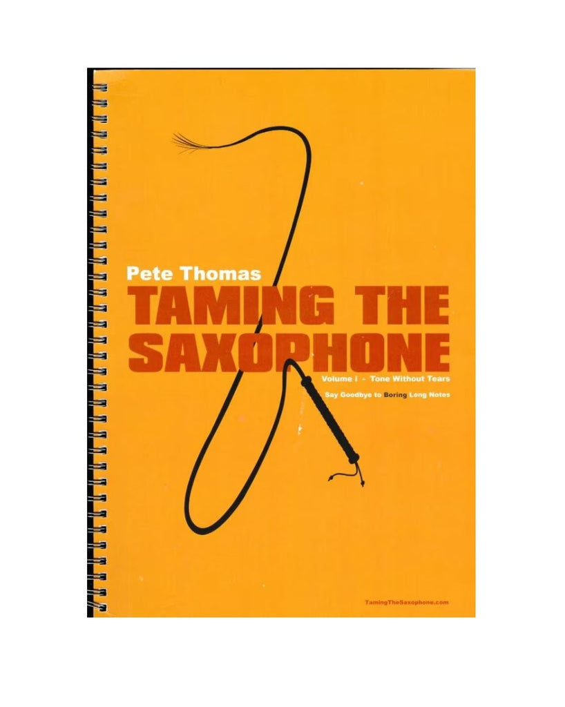 Taming The Saxophone Volume i - Tone Without Tears - SAX