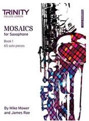 Trinity College London: Mosaics - Saxophone Book 1 (Initial-Grade 5) - SAX