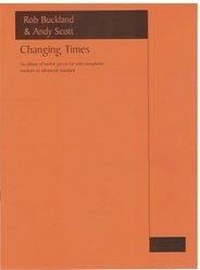 Changing Times; Buckland & Scott - SAX