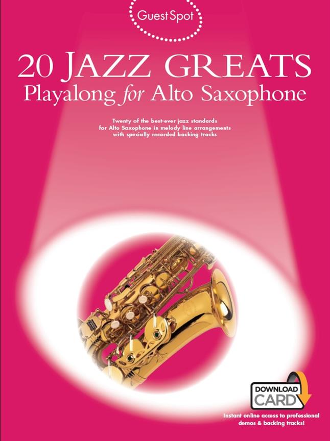 Guest Spot: 20 Jazz Greats Playalong For Alto Saxophone - SAX