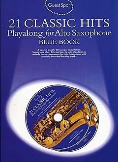 Guest Spot: 21 Classic Hits Playalong For Alto Saxophone - Blue Book - SAX