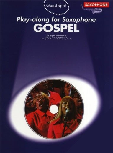 Guest Spot: Gospel Play Along For Saxophone - SAX