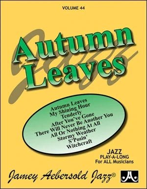 Jamey Aebersold Volume 044: Autumn Leaves - SAX