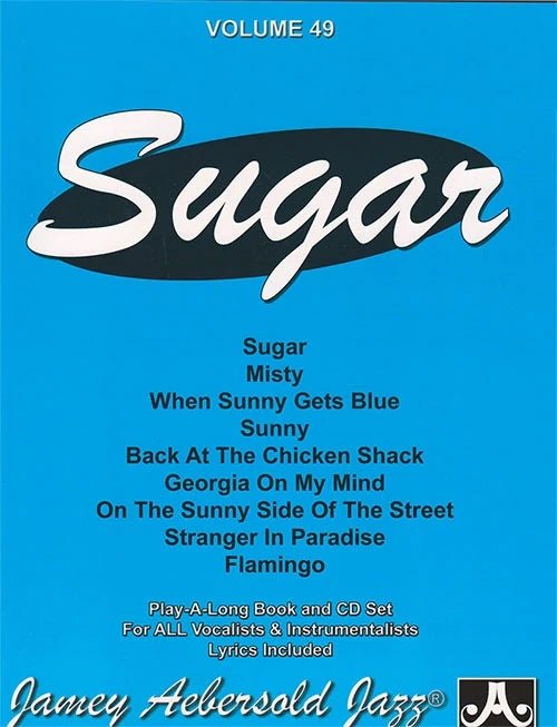 Jamey Aebersold Volume 049: Sugar - SAX