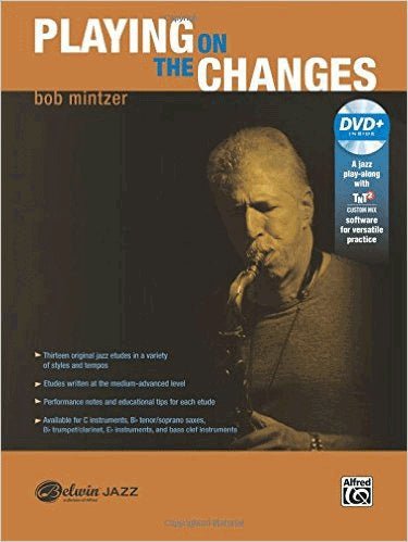 Playing on the Changes - Bob Mintzer - SAX