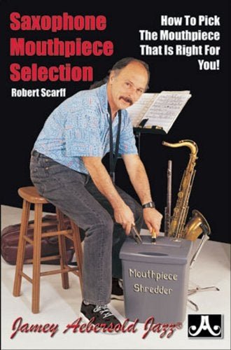 Saxophone Mouthpiece Selection by Bob Scarff - SAX